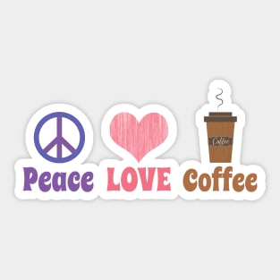 Peace LOVE Coffee Sticker